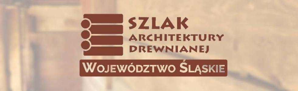 Szlak Architektury Drewnianej - Pętla Gliwicka - woj. śląskie